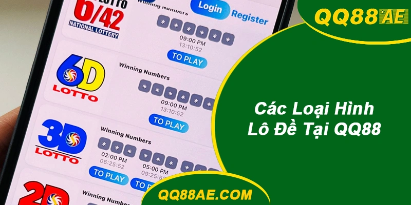 Chơi Lô Đề Kiểu Mới: Vốn Ít, Lời Nhiều Với Đặc Quyền 1 Ăn 99 6 Các Loại Hình Lô Đề QQ88