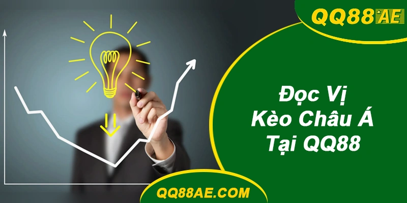 Đọc Vị Kèo Châu Á Tại QQ88: Cách Bắt Rung Nhanh Nhất 7 Đọc Vị Kèo Châu Á Tại QQ88