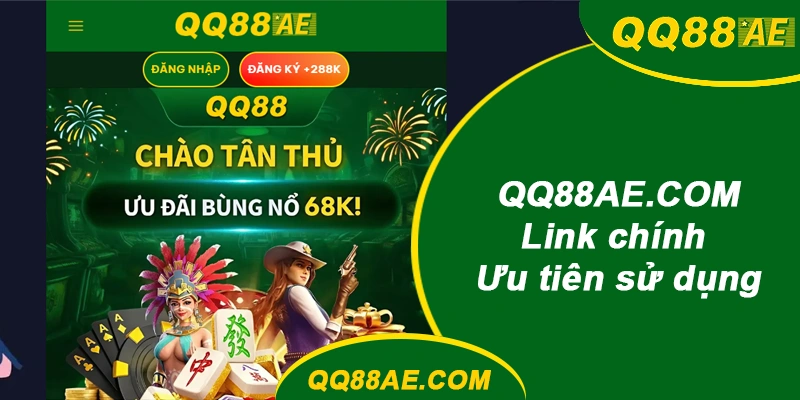 Link chính qq88slot.top ưu tiên sử dụng