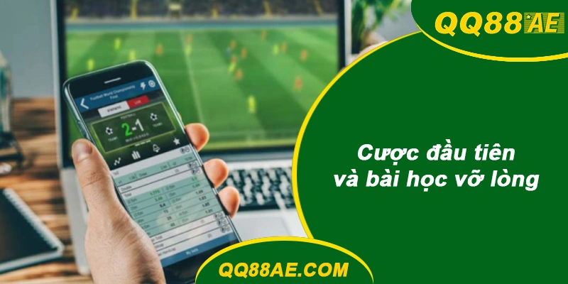 Nhật Ký Bet Thủ: Từ 500K Lên 50 Triệu Tại QQ88 8 Cược QQ88 đầu tiên và bài học vỡ lòng